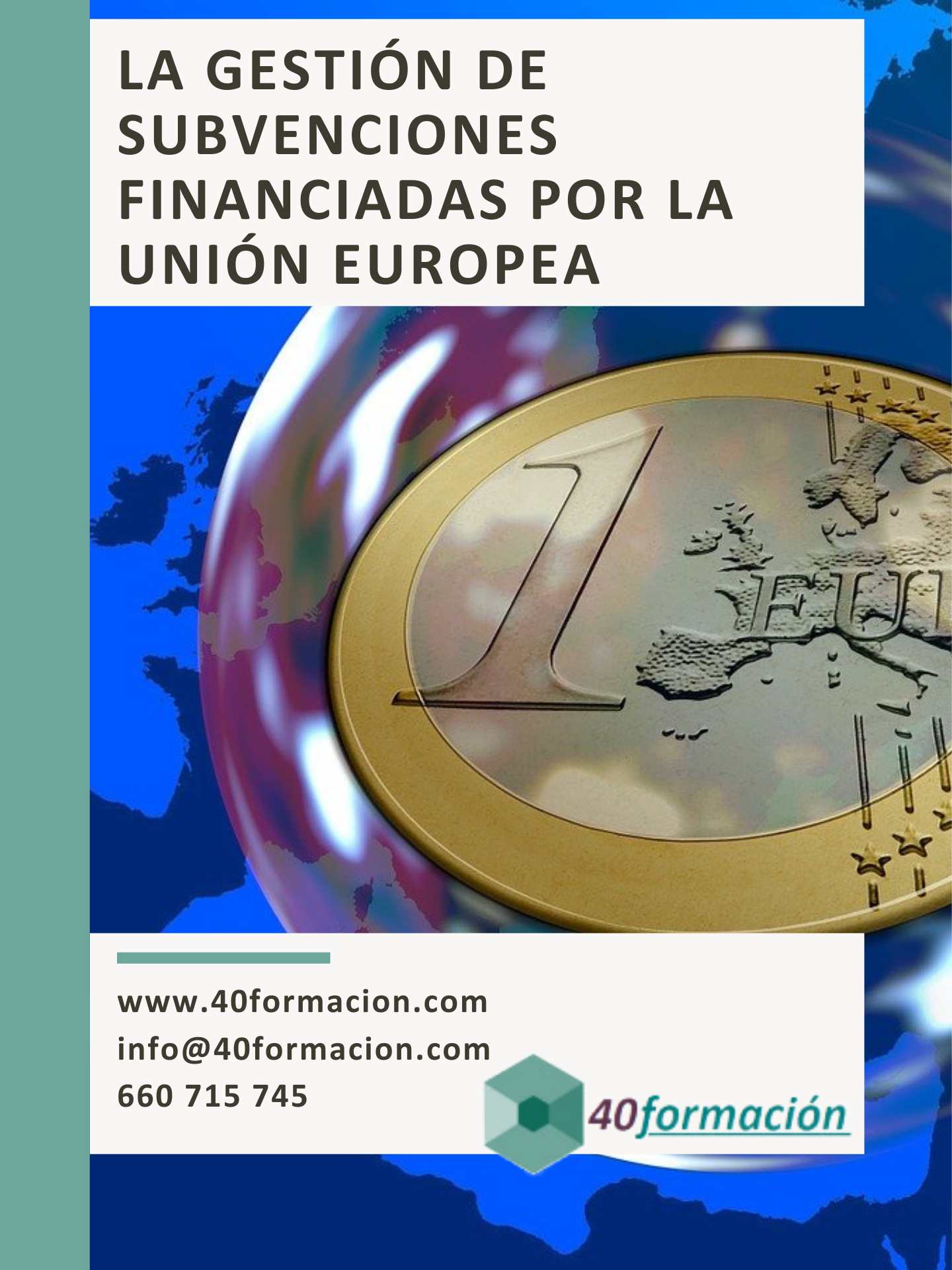 LA GESTIÓN DE SUBVENCIONES FINANCIADAS POR LA UNIÓN EUROPEA